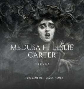 Medusa, Leslie Carter – Medusa (Horisani De Healer Remix)