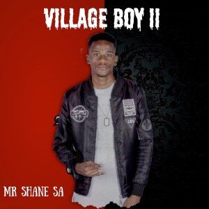 ALBUM: Mr Shane SA – Village Boy II