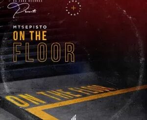 Mtsepisto – On The Floor (Original Mix)