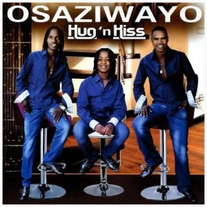 ALBUM: Osaziwayo – Hug’ n Kiss