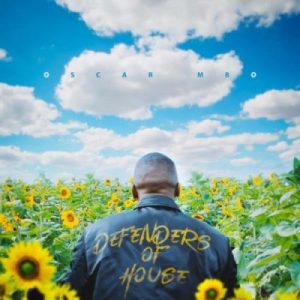 Oscar Mbo – Defenders of House (Original Mix)