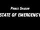 Prince Shadow – State Of Emergency