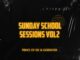 Prince of 012 n Godfather – Sunday School Sessions Vol. 2