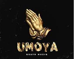 QuayR Musiq – Umoya Ft. M.J, Mellow & Sleazy