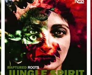 Raptured Roots – Jungle Spirit (Original Mix)