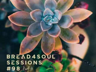 Sir LSG – Bread4Soul Sessions 98 Mix (Part A)