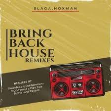 EP: Slaga & Noxman – Bring Back House (Remixes)