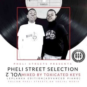 Toxicated Keys – Pheli Streets Selection Vol.2 (Rough MusiQ Edition)