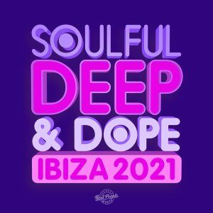 VA – Soulful Deep & Dope Ibiza 2021