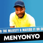 Vicho The Majesty & Mafedo – Menyonyo (Original) Ft. Dr Skaro