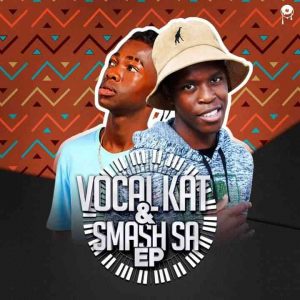 EP: Vocal kat & Kat Smash SA – Vocal kat & Smash Sa