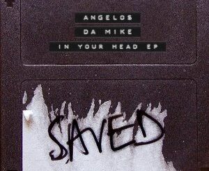 EP: Angelos & Da Mike – In Your Head