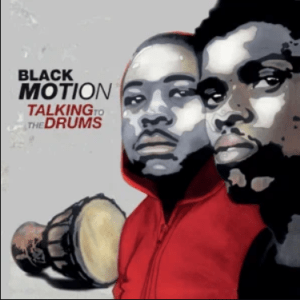 ALBUM: Black Motion – Talking To The Drums