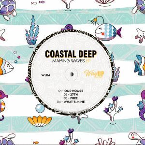 EP: Coastal Deep – Making Waves