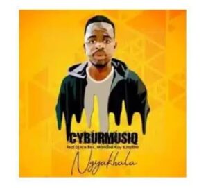 CyburmusiQ – Ngyakhala Ft. DJ Icebox, Mandisa Kay & Jozlina