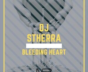 DJ Stherra – Bleeding Heart (Original Mix)