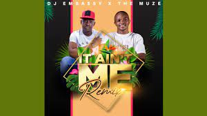 Dj Embassy & The Muze – It Ain’t Me (Remix)
