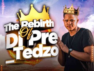 EP: Dj Pre_Tedzo – The Rebirth of Dj Pre_Tedzo