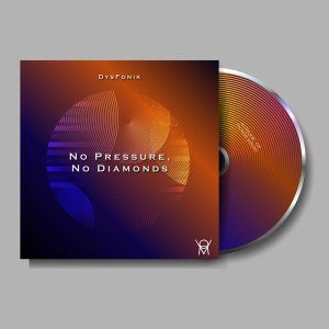EP: DysFoniK – No Pressure, No Diamonds