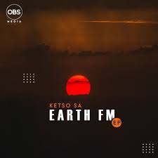 EP: Ketso SA – Earth FM