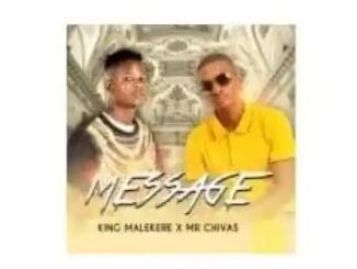 King Malekere & Mr Chivas – Message Download Mp3