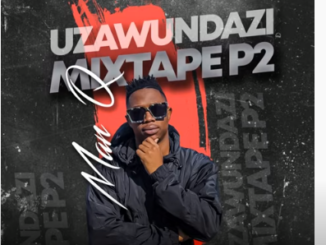 Man Q – Uzawundazi Mix P.2
