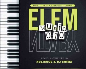 Music Fellas (Xolisoul) & Dj Shima – Elementary Music Vol. 10