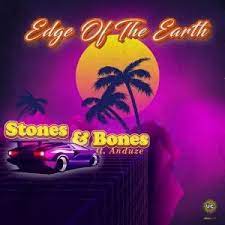 EP: Stones & Bones – Edge of the Earth Ft. Anduze