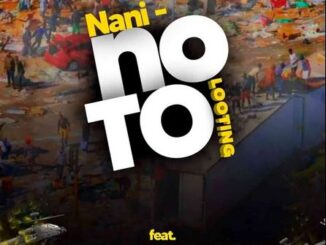 The Squad (Nani) – No To Looting Ft. Sinkwa Sa Bantu, Besto Vibez, Wayne11 & Gernie