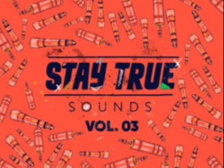 ALBUM: Various Artists – Stay True Sounds Vol. 3 (Compiled by Kid Fonque)