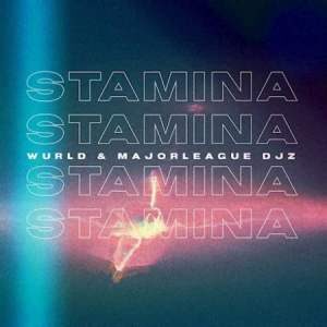 WurlD & Major League – Stamina