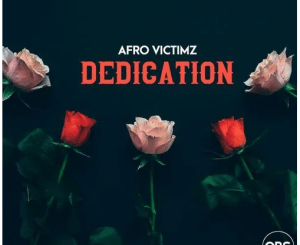 Afro Victimz – Dedication (Original Mix)