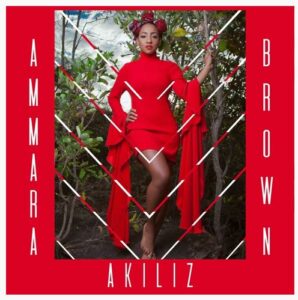 Ammara Brown – Akiliz