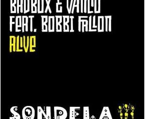 Badbox & Vanco – Alive Ft. Bobbi Fallon