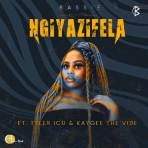 Bassie – Ngiyazifela Ft. Tyler ICU & Kaygee The Vibe