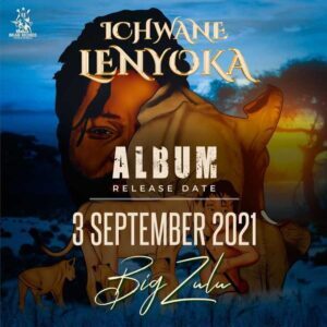 ALBUM: Big Zulu – Ichwane Lenyoka