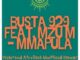Busta 929 – Mmapula (Vida-soul AfroTech Unofficial Remix) Ft. Mzu M