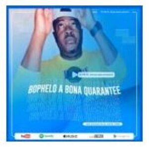 CK The DJ – Bophelo Abona Guarantee