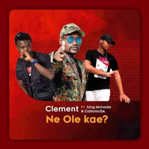 Caltonic SA, King Monada & Clement – Ne Ole Kae