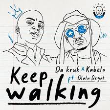 Da Kruk & Kabelo – Keep Walking Ft. Dlala Regal