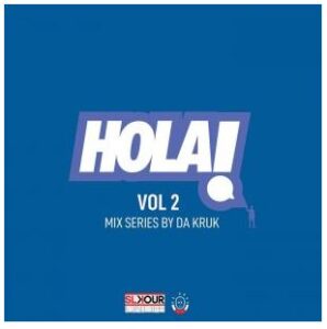 Da Kruk – HOLA Vol 2 Mix