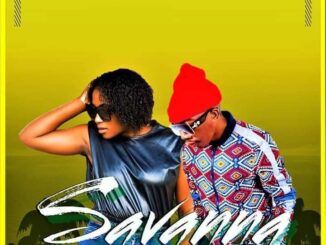 Drip Mama – Savannah Ft. Msawawa & Golden