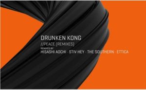 Drunken Kong – Peace (Tronic)