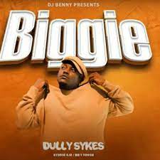 Dully Sykes – Biggie