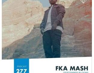 Fka Mash – House Music With Love 277 Mix
