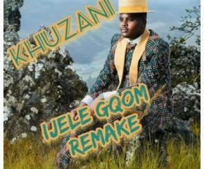 Khuzani – Ijele (Gqom Remake)