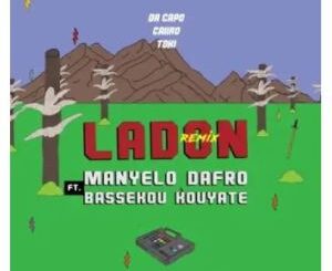 Manyelo Dafro – Ladon (Da Capo’s Touch) Ft. Bassekou Kouyate