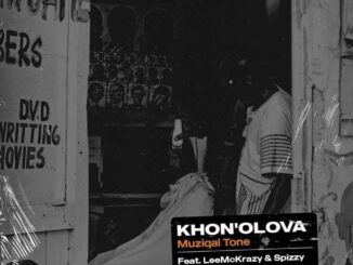 Muziqal Tone – Khona Olova Ft. Lee McKrazy & Spizzy