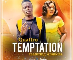 Quattro – Temptation Ft. Amukies