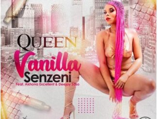 Queen Vanilla – Senzeni Ft. Akhona Excellent & Deejay Soso